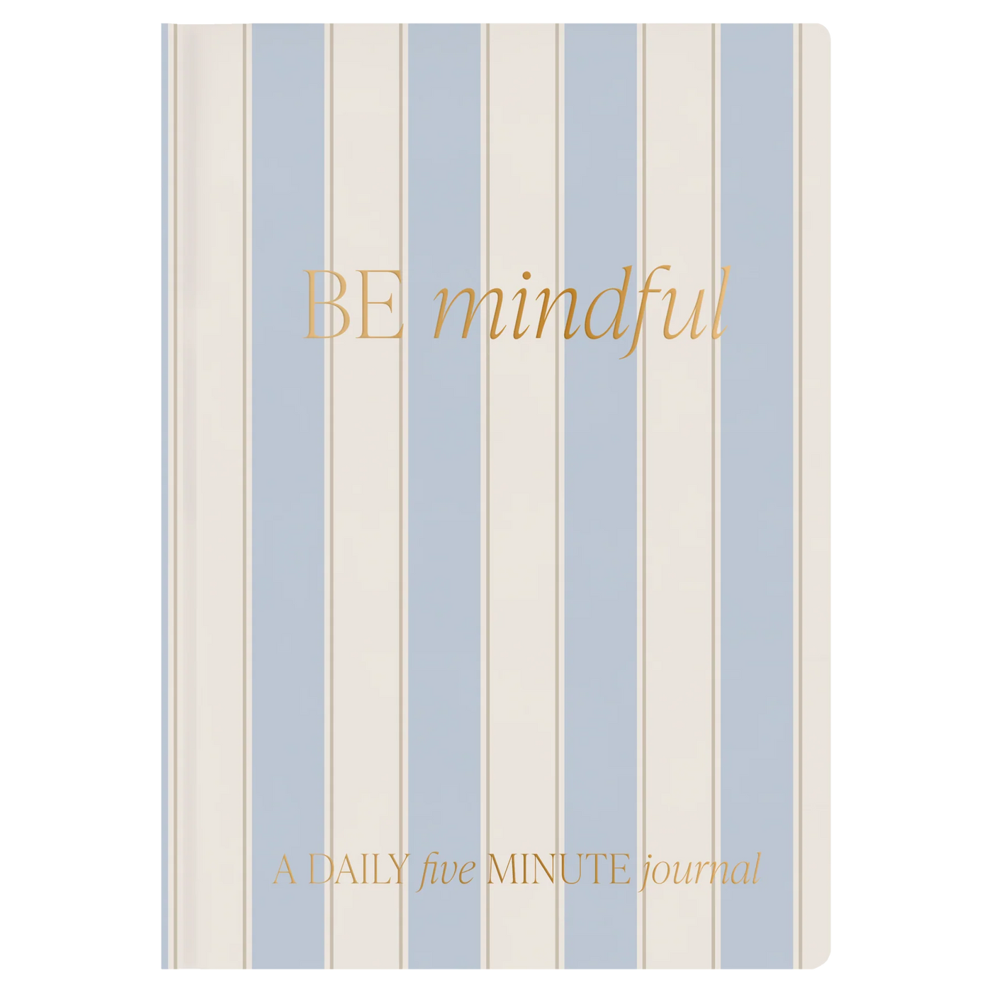 BE MINDFUL PROMPTED JOURNAL