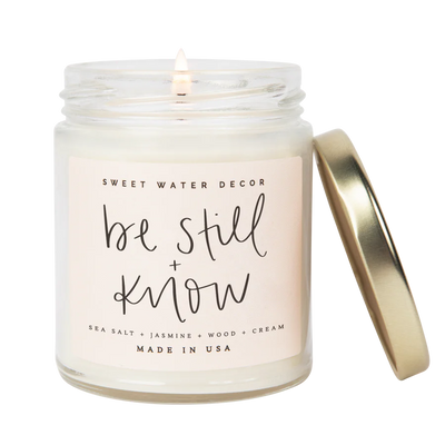 BE STILL and KNOW - 9 OZ